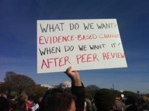 What do we want? - Evidence-based change.